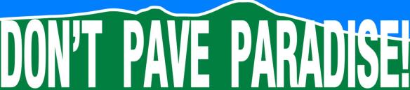 Don't Pave Paradise